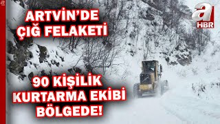 Artvin'de çığ felaketi! Artvin Valisi A Haber'de son durumu paylaştı! | A Haber