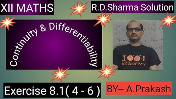XII- Maths; R.D.Sharma; Chap.8;” Continuity “.Exer. 8.1;( Ques. 4 to 6 ). By- A.Prakash.