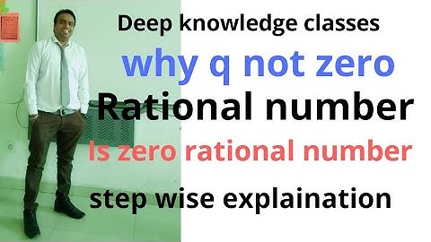Concept of Rational Number ,why q not equal to zero,Is zero rational number(DK classes)🙏👍