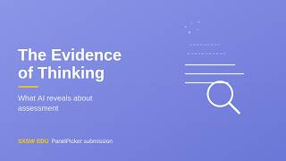 The Evidence of Thinking: What AI Reveals About How We Assess