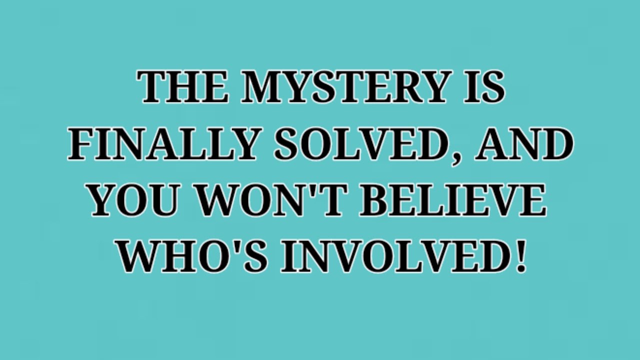 😲 The mystery is finally solved, and you won’t believe who’s involved