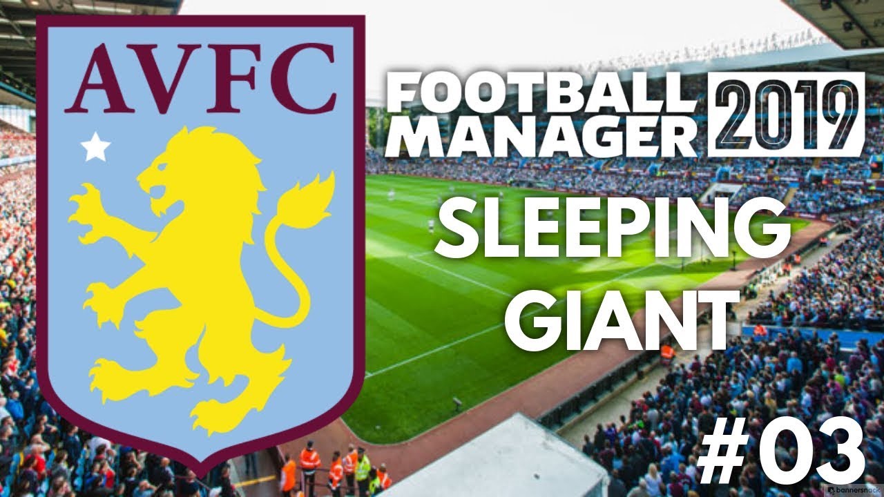 FM19 Aston Villa FC - (#03) - TOP OF THE TABLE CLASH - Football Manager 2019