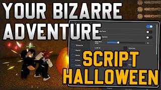 [🎃HALLOWEEN] Your Bizarre Adventure Script Tp To Candies, Auto Farm, Kill Aura (Roblox 2026)