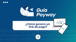 Generá tu link de pago para cobrar en tu negocio: Aprendé paso a paso | Payway screenshot 5