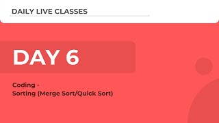 TCS Ninja Webinar Day 6(Coding): Sorting (Merge Sort/Quick Sort)