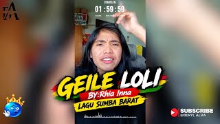 GEILE LOLI | LAGU DAERAH SUMBA BY: Rhia Inna