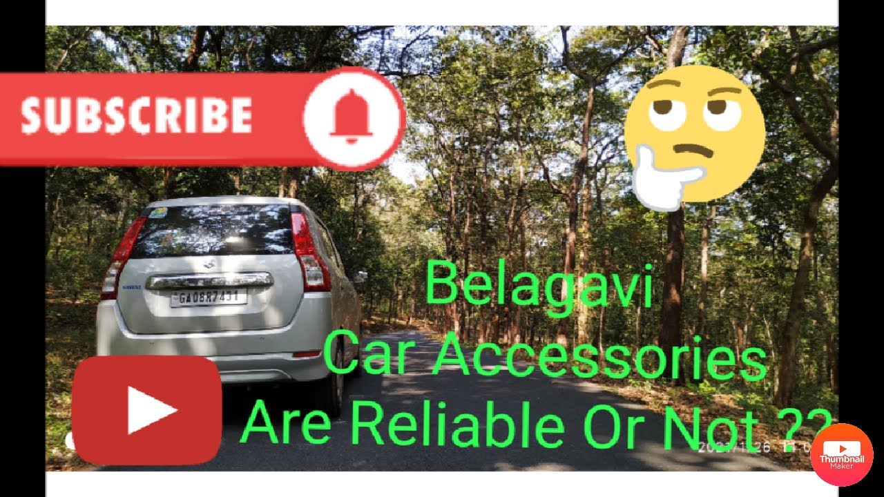 Car Accessories From Belgaumreliable For Your Car Or Not??owner