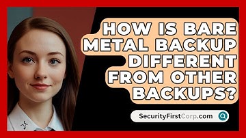 How Is Bare Metal Backup Different From Other Backups? - SecurityFirstCorp.com