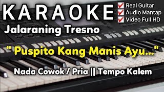 JALARANING TRESNA || Puspita kang manis ayu || Karaoke Nada Cowok / Pria ILHAM PRADANA