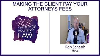Making the Client Pay Your Attorney's Fees