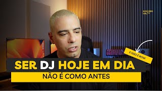 Download Lagu Ser #dj hoje em dia, não é mais como antes.. MP3