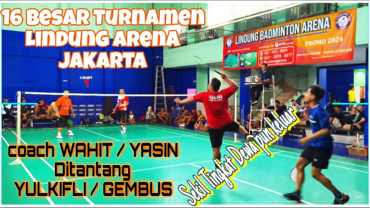 16 Besar Turnamen LINDUNG ARENA JAKARTA TELUKGONG