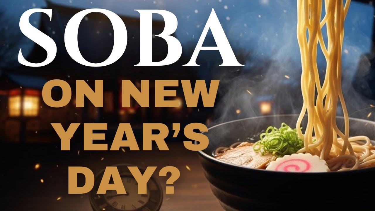 Why Do the Japanese Eat Soba on New Year's Eve?