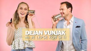DEJAN VUNJAK - NI JE LEPŠE, KOT SI TI (Official Video) chords