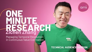 One Minute Research: Managing Temporal Resolution in Continuous Value Estimation - NeurIPS 2023