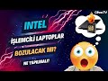 Intel İşlemcili Laptoplar Bozulacak mı? 13/14. Nesil Intel İşlemcili Laptop Sahipleri Ne Yapmalı?
