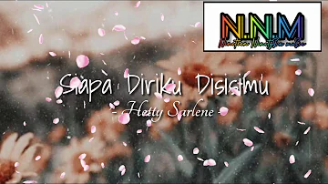 Hetty Sarlene - Siapa Diriku Disisimu