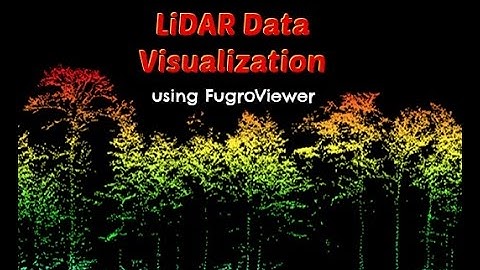 LiDAR Data Visualization using FugroViewer