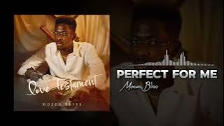 Download lagu Moses Bliss - Perfect For Me [ Audio]