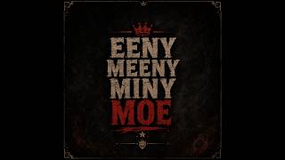 Eeny Meeny Miny Moe – Official Lyric Video