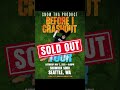 #seattle has sold out! Pasco has tickets available #snowthaproduct #beforeicrashouttour #pasco