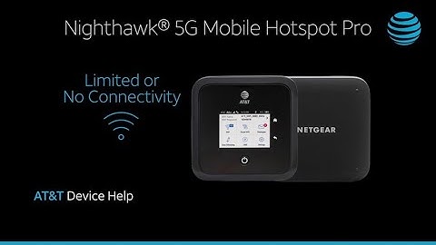 Learn about Limited or No Connectivity on the Netgear Nighthawk 5G Mobile Hotspot Pro | AT&T
