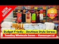 💥 Exclusive Boutique Sarees  💥 Trending Wholesale Sarees Vannarapettai | Priya Just Know Fashion