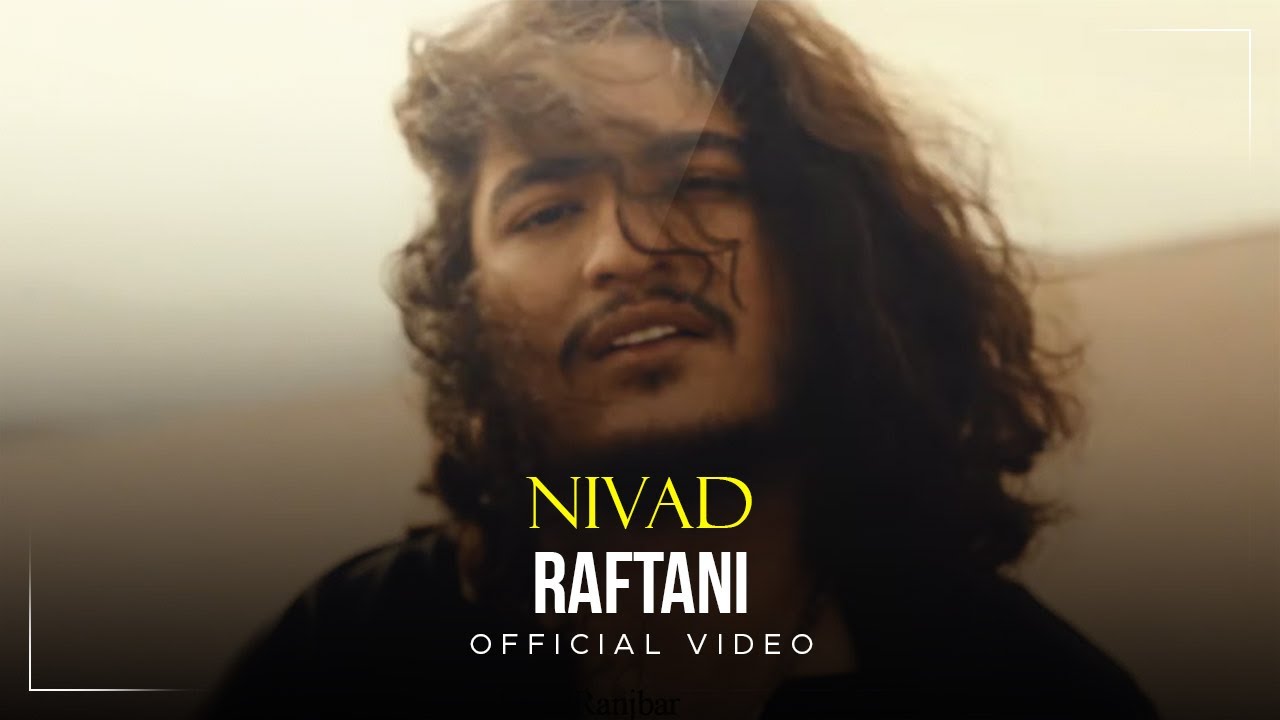 Nivad - Raftani I Official Video ( نیواد - رفتنی )