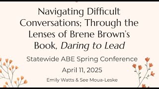 Navigating Difficult Conversations: Through the Lenses of Brene Brown’s Book Dare to Lead