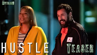 Hustle - Official Teaser Netflix | Adam Sandler , Queen Latifah