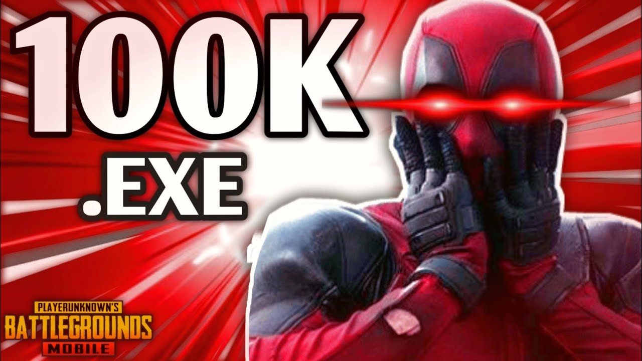 100K SUBSCRIBERS.EXE | PUBG MOBILE