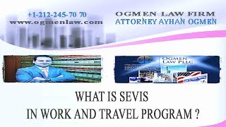 WHAT IS SEVIS IN WORK AND TRAVEL PROGRAM