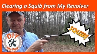 Clearing a Squib from My Revolver - (#35)