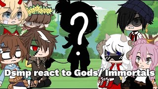 Dsmp react to Gods / Immortals //finally a tumbnail//read desc.