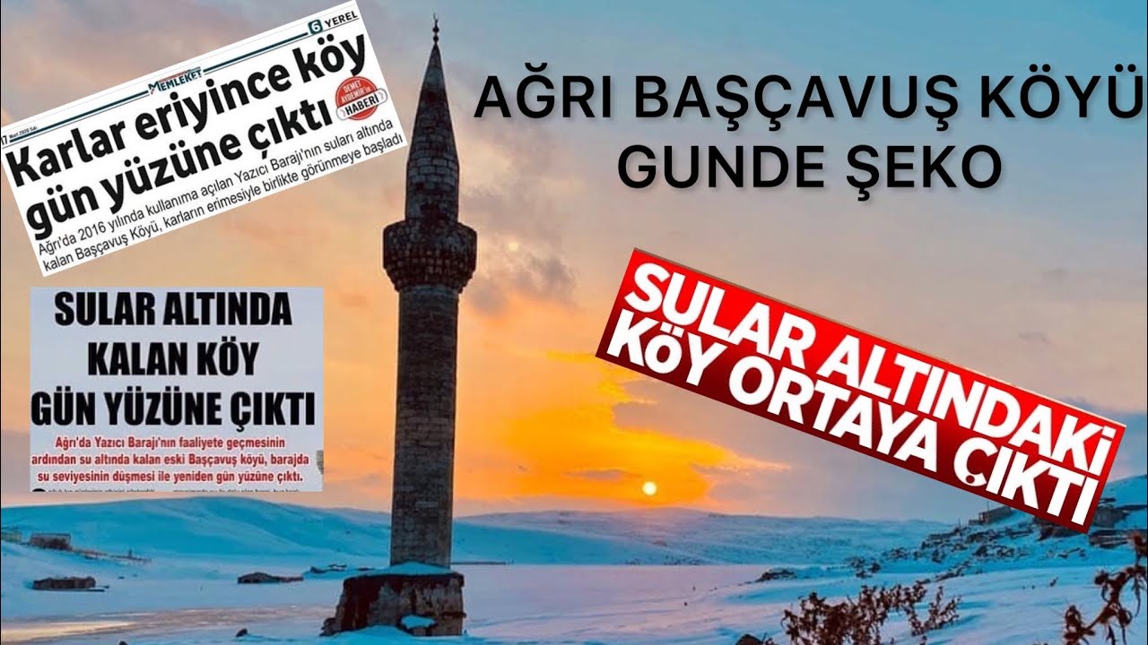 AĞRI BAŞÇAVUŞ KÖYÜ (Gunde ŞEKO) Sular Altında Kalan Bir Köy 2. Video —HALİL ÖZTÜRK