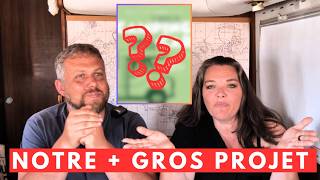 🔴 LE plus GROS PROJET de notre VIE en camping-car 🔴
