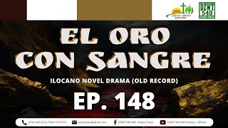 El Oro Con Sangre - Ep. 148 | November 24, 2025 (Old Record) #DZWTDramasOfficial