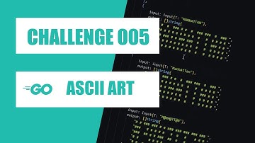 Challenge 005 - ASCII Art (Go)
