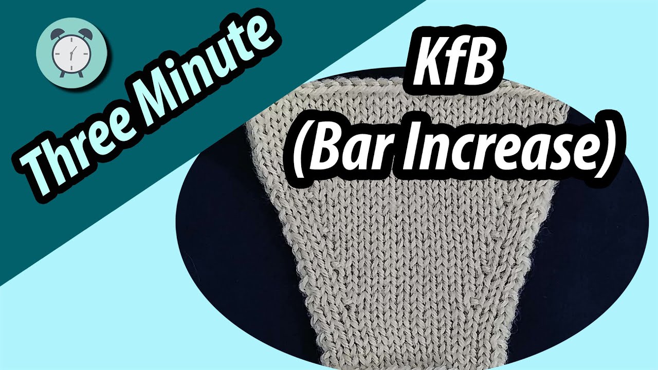 Three Minute Techniques: Knit Front and Back (Bar Increase)