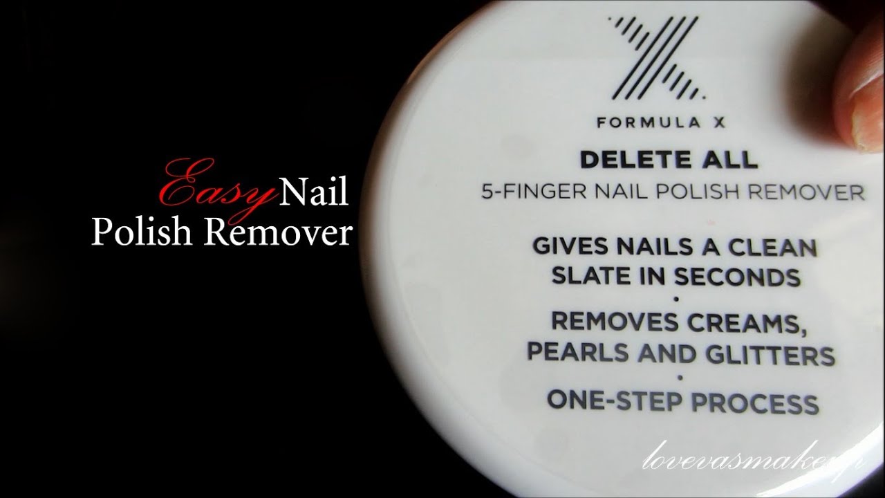 Easy Nail Polish Remover w/ Formula X Delete All Demo YouTube