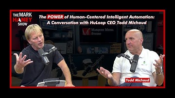 The Power of Human-Centered Intelligent Automation: A Conversation with HuLoop CEO Todd Michaud