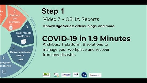 Step 1 - Report The Incident - Video 7 - OSHA Reports - Tracking COVID-19 with ARCHIBUS