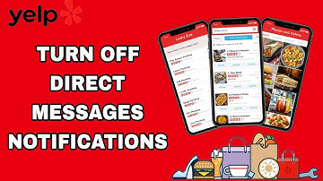 How To Turn Off Direct Messages Notifications On Yelp App
