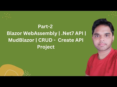 Part-2 | Blazor WebAssembly | .Net7 API | MudBlazor | CRUD – Create API Project