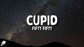 FIFTY FIFTY - Cupid (Twin Version) (Lyrics)