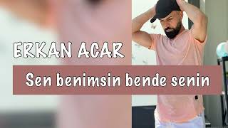 erkan acar - sen benimsin bende senin Resimi