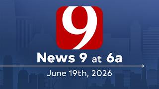 News 9 at 6a (Full Newscast) | June 19, 2026