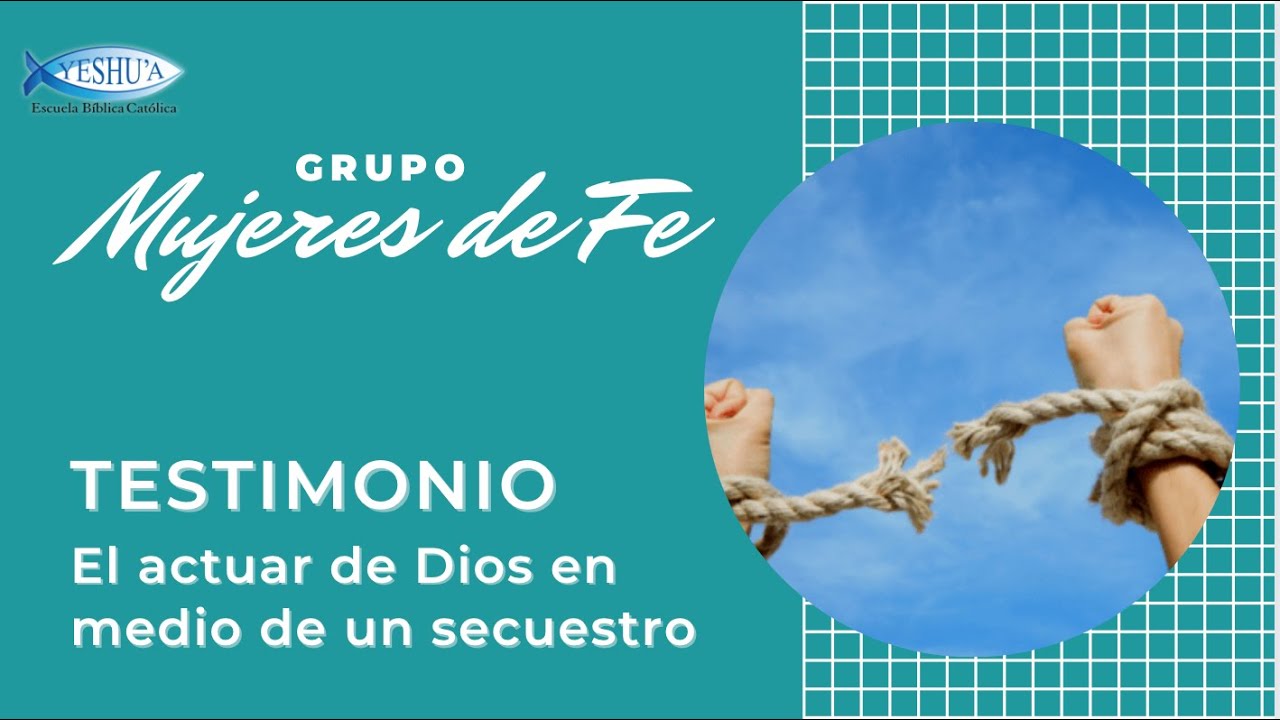 El actuar de Dios en medio de un secuestro. Testimonio
