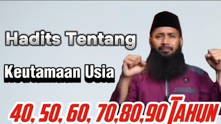 Hadist Tentang Keutamaan Usia 40,50,60,70,80 dan 90 Tahun | Ustadz Syafiq Riza Basalamah