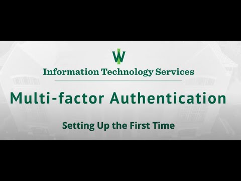 Multi-factor Authentication: Setting Up the First Time